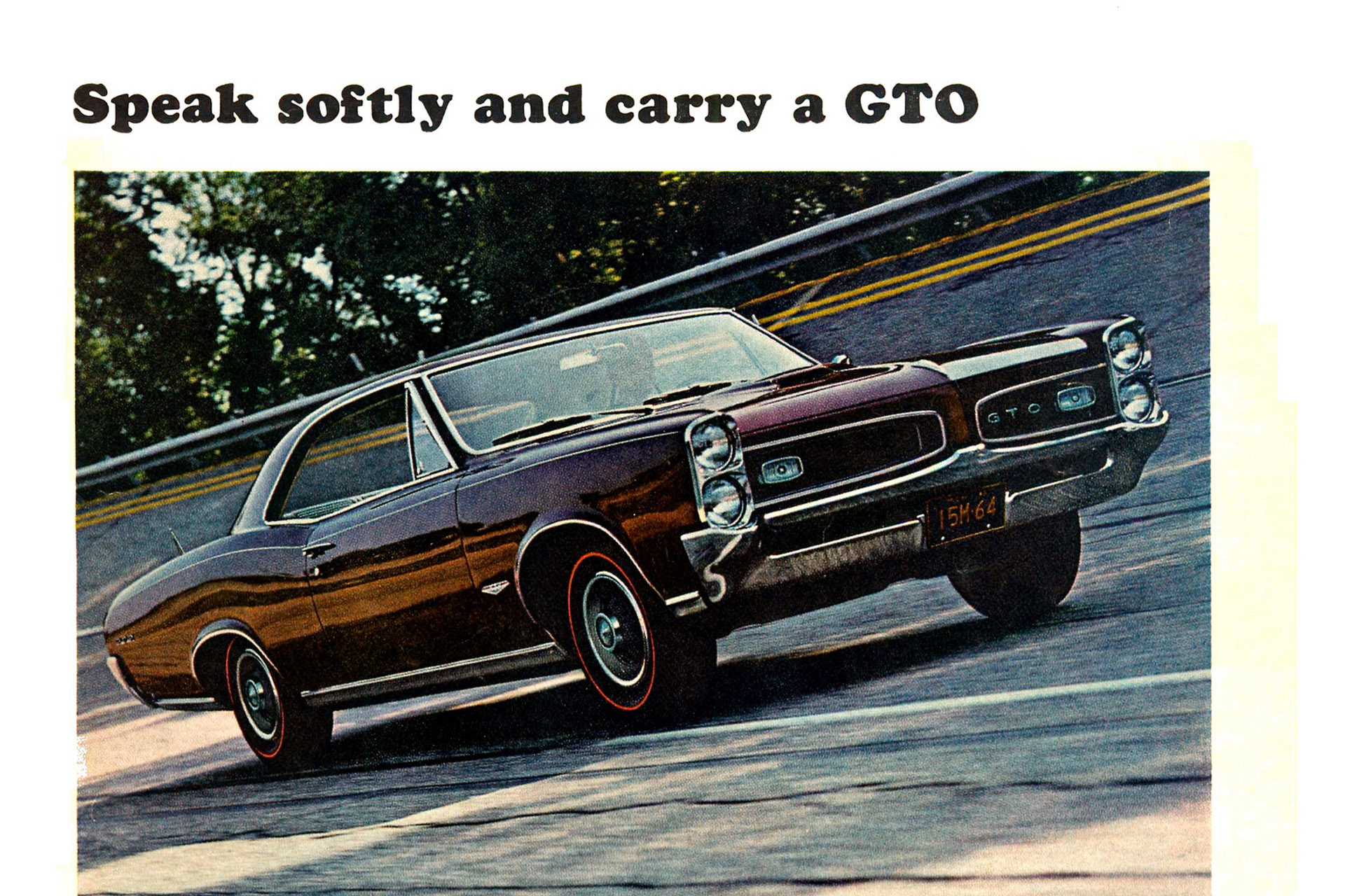 Pontiac GTO ad with car and line "Speak softly and carry a GTO"